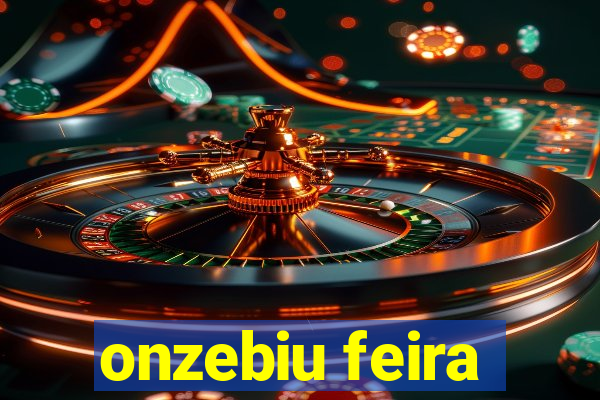 onzebiu feira